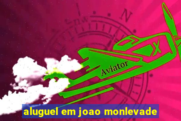 aluguel em joao monlevade